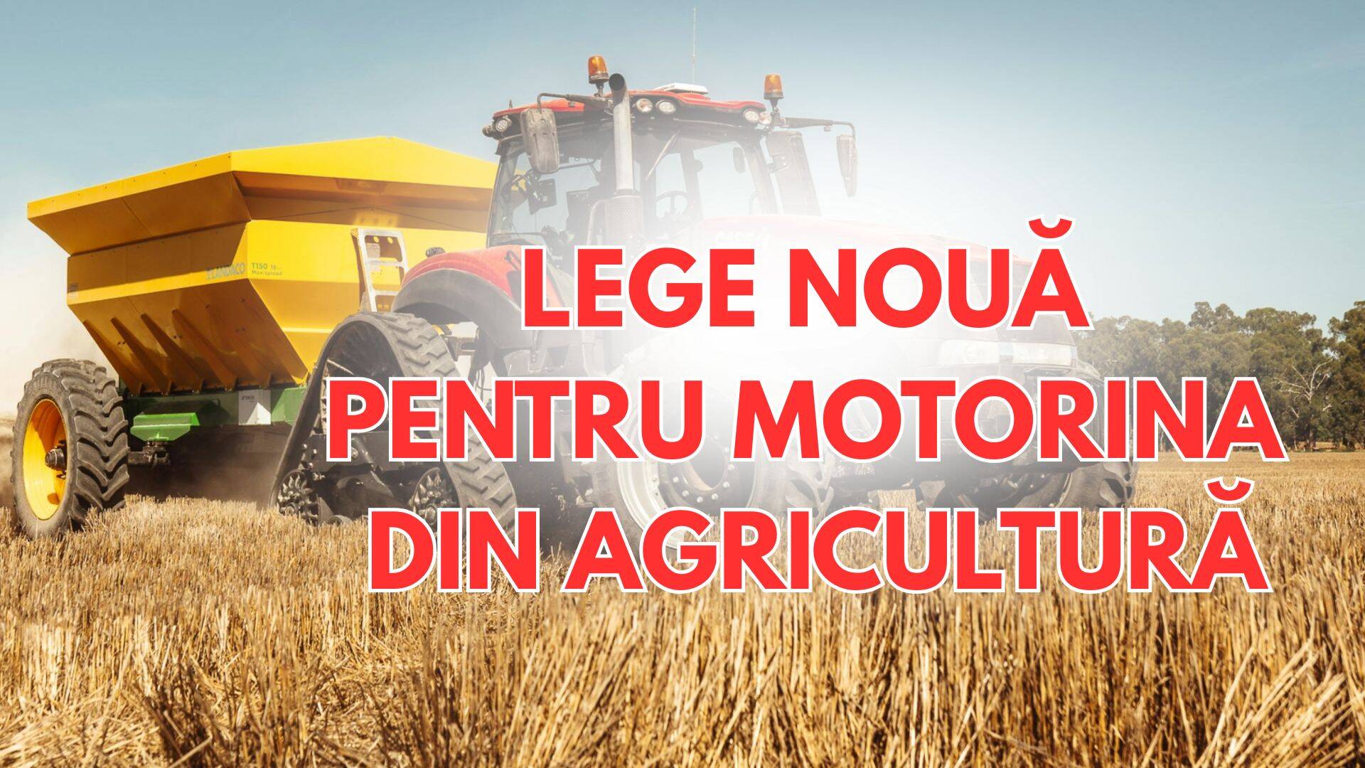 Proiect de lege pentru motorina utilizată în agricultură